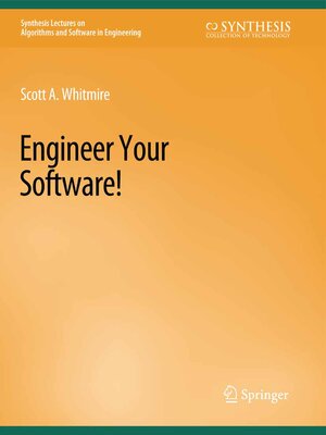 cover image of Engineer Your Software!